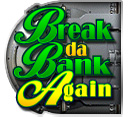 Break da Bank Again Slot Demo